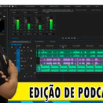 Como editar podcast com o Adobe Premiere